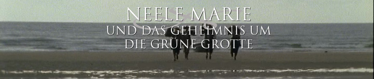 Banner: Neele Marie und das Geheimnis um die gr&uuml;ne Grotte