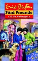 F&uuml;nf Freunde und die Wahrsagerin