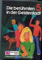 Die ber&uuml;hmten 5 in der Geisterstadt