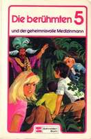 Die ber&uuml;hmten 5 und der geheimnisvolle Medizinmann