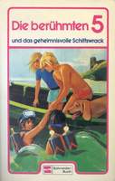 Die ber&uuml;hmten 5 und das geheimnisvolle Schiffswrack