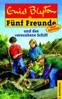 F&uuml;nf Freunde - und das versunkene Schiff